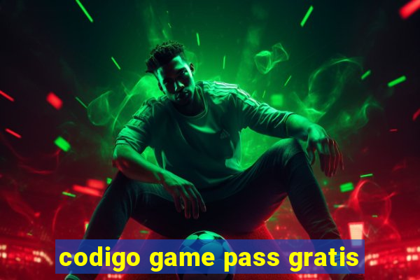 codigo game pass gratis